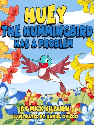 cover image of Huey the Hummingbird Has a Problem